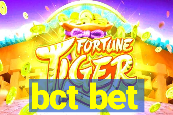 bct bet